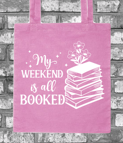 My Weekend Is All Booked Tote Bag