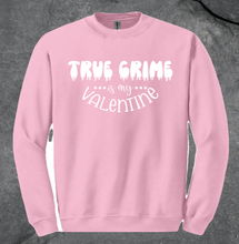 Load image into Gallery viewer, True Crime Is My Valentine Crewneck Jumper