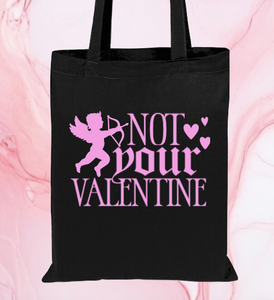 Not Your Valentine Tote Bag