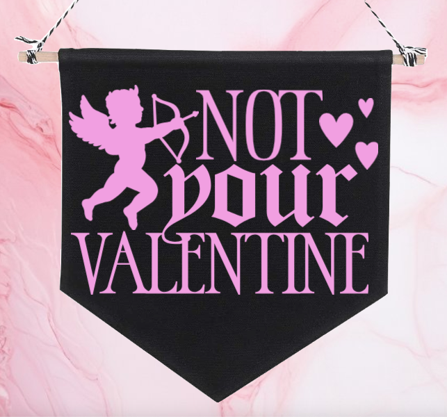 Not Your Valentine Pennant