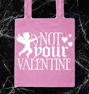 Not Your Valentine Tote Bag