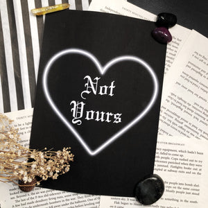 Not Yours Print