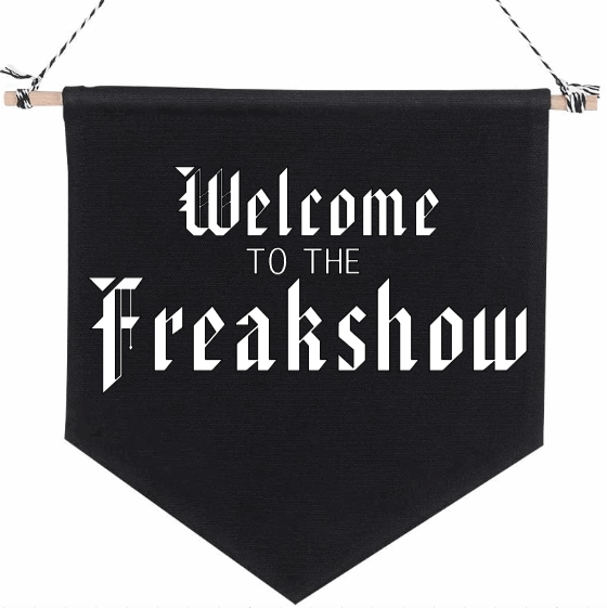 Welcome to the Freakshow Pennant