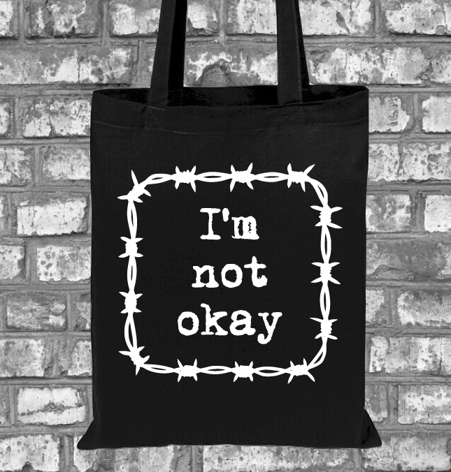 I'm Not Okay Tote Bag