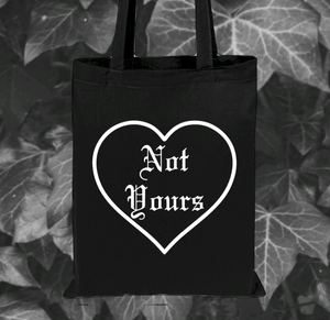 Not Yours Tote Bag