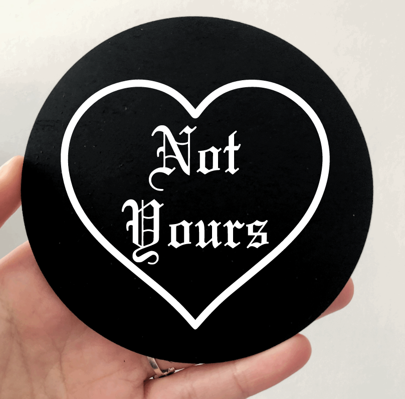Not Yours Coaster